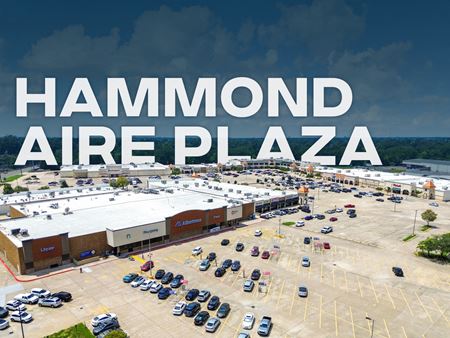 Retail space for Rent at Hammond Aire Plaza: Highly Visible and Grocery-Anchored Retail in Baton Rouge